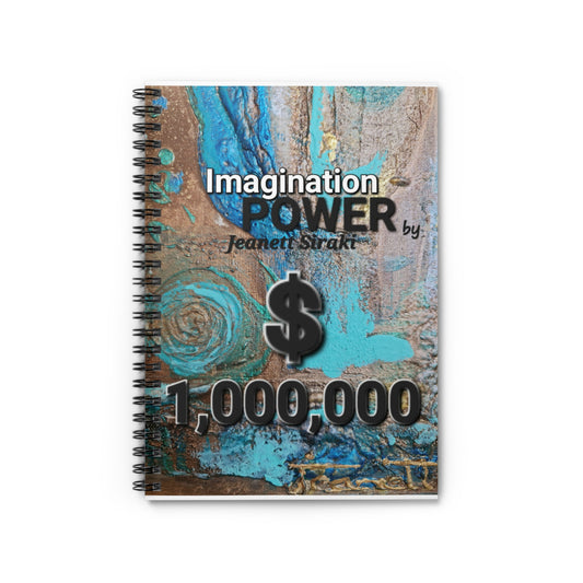 Spiral Notebook - Ruled Line      Imagination POWER  by  JEANETT SIRAKI