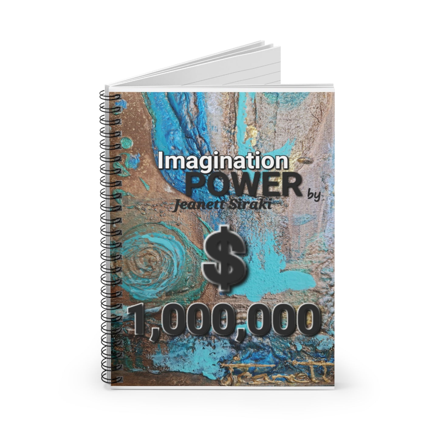 Spiral Notebook - Ruled Line      Imagination POWER  by  JEANETT SIRAKI